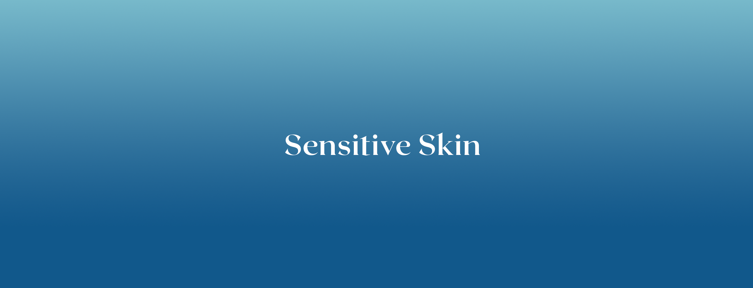 Sensitive Skin